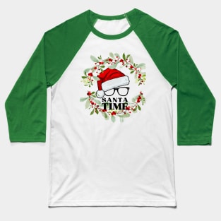 Santa Time (Christmas wreath around hat glasses) Baseball T-Shirt